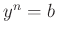 $ y^n=b$