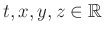 $ t,x,y,z\in\mathbb{R}$