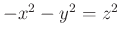 $ -x^2-y^2=z^2$