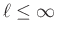 $ \ell\leq \infty$