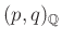 $ (p,q)_\mathbb{Q}$