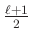 $ \frac{\ell+1}{2}$