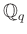 $ \mathbb{Q}_q$
