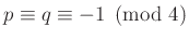 $ p\equiv q\equiv -1\pmod{4}$