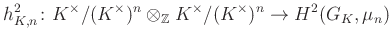 $\displaystyle h^2_{K,n}\colon K^\times/(K^\times)^n\otimes_\mathbb{Z} K^\times/(K^\times)^n\to H^2(G_K,\mu_n)
$