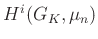 $ H^i(G_K,\mu_n)$