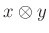 $ x\otimes y$