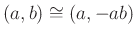 $ (a,b)\cong (a,-ab)$