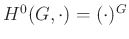 $ H^0(G,\cdot)=(\cdot)^G$