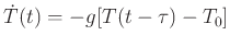 $\displaystyle \dot T(t)=-g[T(t-\tau)-T_0]$