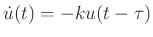 $\displaystyle \dot u(t)=-ku(t-\tau)$