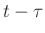$ t-\tau$