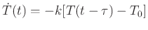$\displaystyle \dot T(t)=-k[T(t-\tau)-T_0]$