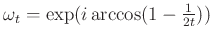 $ \omega_t=\exp(i\arccos(1-\frac1{2t}))$