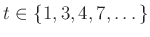 $ t\in \{1,3,4,7,\dots\}$