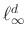 $ \ell_{\infty}^d$