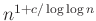 $ n^{1+c/\log\log n}$