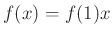 $ f(x)=f(1)x$