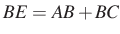 $ BE=AB+BC$