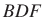 $ BDF$