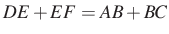 $ DE+EF=AB+BC$