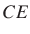 $ CE$