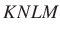 $ KNLM$