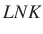 $ LNK$