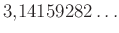 $ 3{,}14159282\ldots$