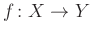 $ f\colon X \rightarrow Y$