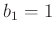 $ b_1=1$