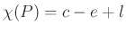 $ \chi(P) = c-e+l$