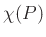 $ \chi(P)$