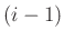 $ (i-1)$