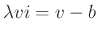 $ \lambda vi=v-b$