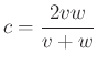 $ c=\dfrac{2vw}{v+w}$