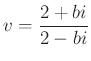 $ v=\dfrac{2+bi}{2-bi}$