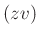 $ (zv)$