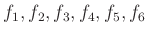 $ f_{1}, f_{2}, f_{3}, f_{4}, f_{5}, f_{6}$