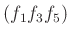 $ (f_{1}
f_{3} f_{5})$