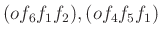$ (o f_{6}f_{1}f_{2}), (o f_{4}f_{5}f_{1})$