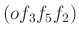$ (o f_{3}f_{5}f_{2})$