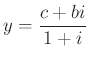 $ y=\dfrac{c+bi}{1+i}$
