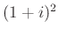 $ (1+i)^2$