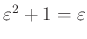 $ \varepsilon^{2}+1=\varepsilon$