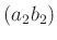 $ (a_{2}b_{2})$