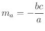 $ m_a=-\dfrac{bc}{a}$
