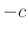 $ -c$