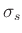 $ \sigma_s$