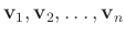 $ \mathbf{v}_1,\mathbf{v}_2,\ldots,\mathbf{v}_n$